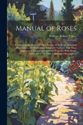Cover: Manual of Roses - Legare Street Press