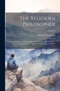 Cover: The Religious Philosopher - Legare Street Press