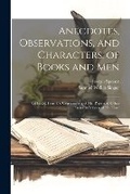 Cover: Anecdotes, Observations, and Characters, of Books and Men - Legare Street Press