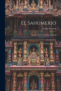 Cover: El Sahumerio - Legare Street Press