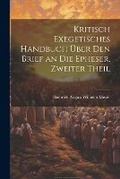 Cover: Kritisch Exegetisches Handbuch UEber Den Brief an Die Epheser, Zweiter Theil - Legare Street Press