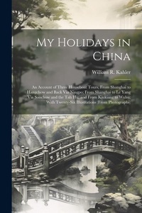 Abbildung von: My Holidays in China - Legare Street Press