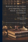 Cover: Reports of Decisions in Criminal Cases Made at Term at Chambers - Legare Street Press