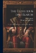 Cover: The Cloister & the Hearth - Legare Street Press