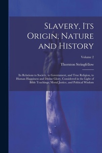 Abbildung von: Slavery, Its Origin, Nature and History - Legare Street Press