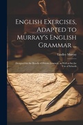 Cover: English Exercises, Adapted to Murray's English Grammar ... - Legare Street Press