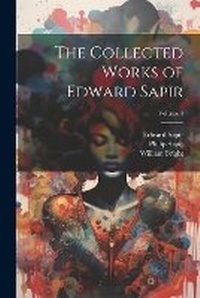 Enlarge image Cover: The Collected Works of Edward Sapir; Volume 4 - Legare Street Press