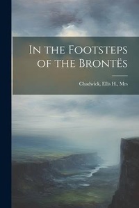 Enlarge image Cover: In the Footsteps of the Brontes - Legare Street Press