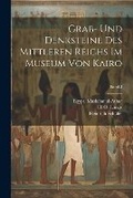 Cover: Grab- und Denksteine des Mittleren Reichs im Museum von Kairo; Band 2 - Legare Street Press