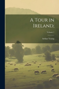 Abbildung von: A Tour in Ireland;; Volume 1 - Legare Street Press