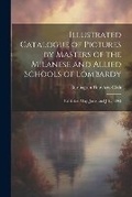 Cover: Illustrated Catalogue of Pictures by Masters of the Milanese and Allied Schools of Lombardy; Exhibited May, June, and July, 1898 - Legare Street Press