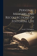 Bild: Personal Memoirs and Recollections of Editorial Life; v.2 - Legare Street Press