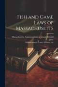 Bild: Fish and Game Laws of Massachusetts - Legare Street Press