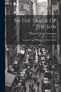 Enlarge image Cover: In The Track Of The Sun - Legare Street Press