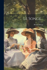Enlarge image Cover: Le Songe... - Legare Street Press