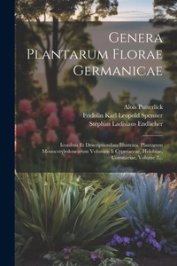 Enlarge image Cover: Genera Plantarum Florae Germanicae - Legare Street Press