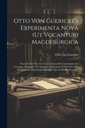 Cover: Otto Von Guericke's Experimenta Nova (ut Vocantur) Magdeburgica - Legare Street Press