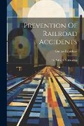 Cover: Prevention Of Railroad Accidents - Legare Street Press