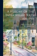 Cover: A History Of The India Wharf Rats, 1886-1911 - Legare Street Press