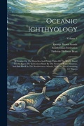 Cover: Oceanic Ichthyology - Legare Street Press