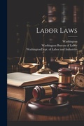 Cover: Labor Laws - Legare Street Press