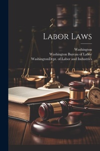 Enlarge image Cover: Labor Laws - Legare Street Press