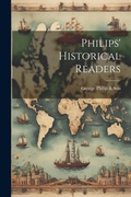 Cover: Philips' Historical Readers - Legare Street Press