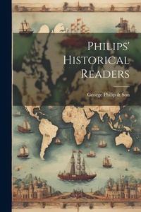 Enlarge image Cover: Philips' Historical Readers - Legare Street Press