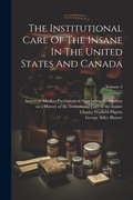 Cover: The Institutional Care Of The Insane In The United States And Canada; Volume 2 - Legare Street Press