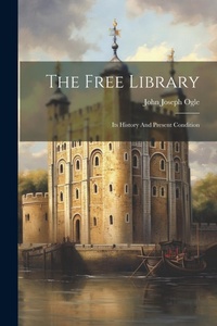 Enlarge image Cover: The Free Library - Legare Street Press