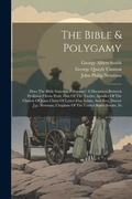 Cover: The Bible & Polygamy - Legare Street Press