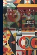Cover: P. Isak Jogues Aus Der Gesellschaft Jesu - Legare Street Press