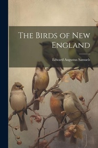 Enlarge image Cover: The Birds of New England - Legare Street Press