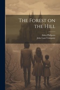 Cover: The Forest on the Hill - Legare Street Press