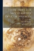 Cover: Festschrift zur Saecularfeier des Geburtstages - Legare Street Press