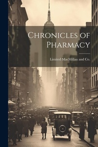 Enlarge image Cover: Chronicles of Pharmacy - Legare Street Press