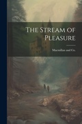 Cover: The Stream of Pleasure - Legare Street Press