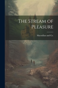 Enlarge image Cover: The Stream of Pleasure - Legare Street Press