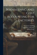 Cover: Bookkeeping and Cost Accounting for Factories - Legare Street Press