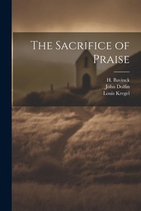 Enlarge image Cover: The Sacrifice of Praise - Legare Street Press
