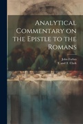 Cover: Analytical Commentary on the Epistle to the Romans - Legare Street Press