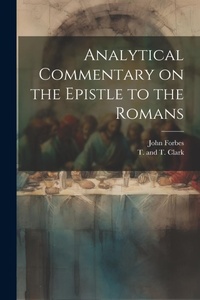 Enlarge image Cover: Analytical Commentary on the Epistle to the Romans - Legare Street Press