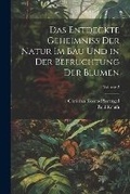 Cover: Das Entdeckte Geheimniss Der Natur Im Bau Und in Der Befruchtung Der Blumen; Volume 2 - Legare Street Press