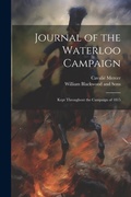 Cover: Journal of the Waterloo Campaign; Kept Throughout the Campaign of 1815 - Legare Street Press