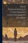 Cover: Essai Philosophique Concernant L'entendement Humain - Legare Street Press