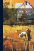 Cover: Missouri Yesterdays - Legare Street Press