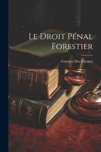 Bild: Le Droit Penal Forestier - Legare Street Press