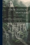 Cover: Aus Deutsch-Brasilien - Legare Street Press