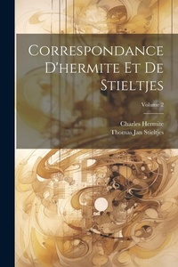 Abbildung von: Correspondance D'hermite Et De Stieltjes; Volume 2 - Legare Street Press