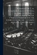 Cover: Kommentar zum Strafgesetzbuch fuer das Deutsche Reich, Einschliesslich der Strafbestimmungen Der Konkursordnung, siebente Auflage, zweiter Band - Legare Street Press